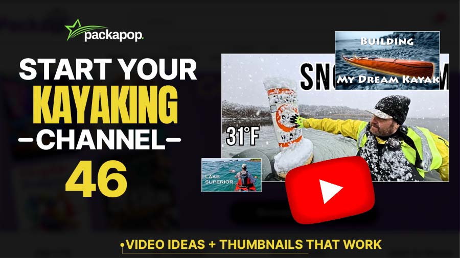 Kayaking YouTube Video Ideas That Actually Make Money