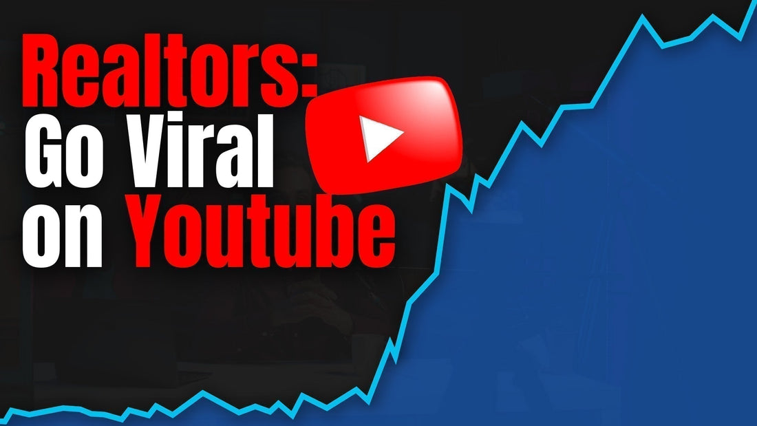 How Realtors Can Go Viral on YouTube (Step by Step) In 2025